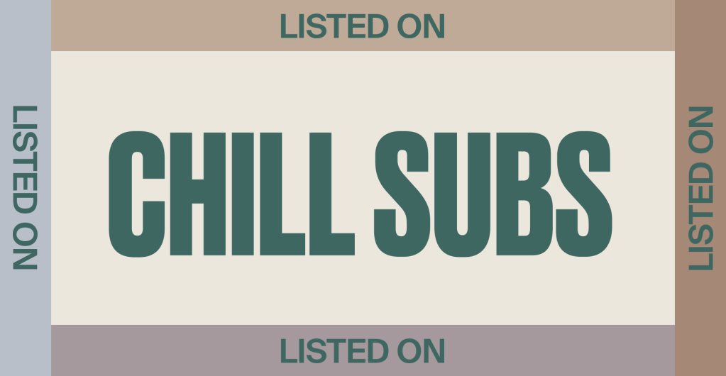 Listed on Chill Subs